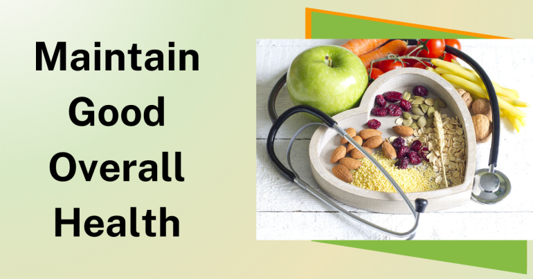 Maintain Good Overall Health