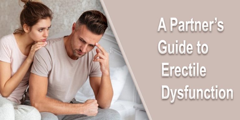 A Partner’s Guide to Erectile Dysfunction