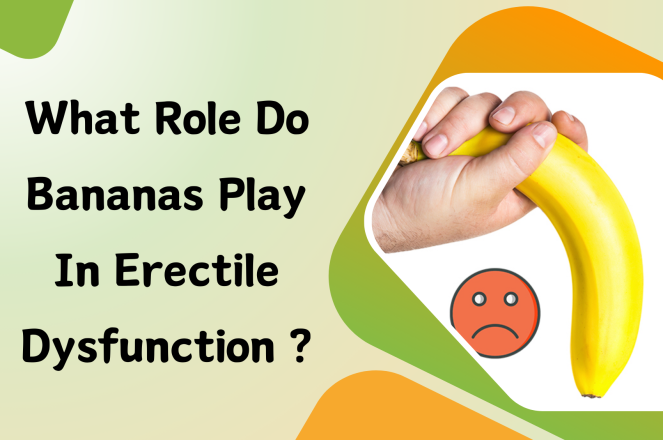 What Role Do Bananas Play in Erectile Dysfunction