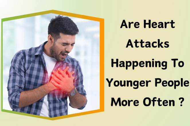 Are Heart Attacks Happening to Younger People More Often?