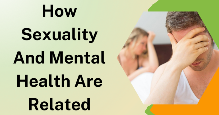 How Sexuality And Mental Health Are Related