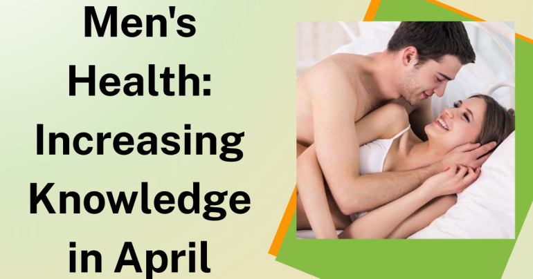 Men's Health Increasing Knowledge in April