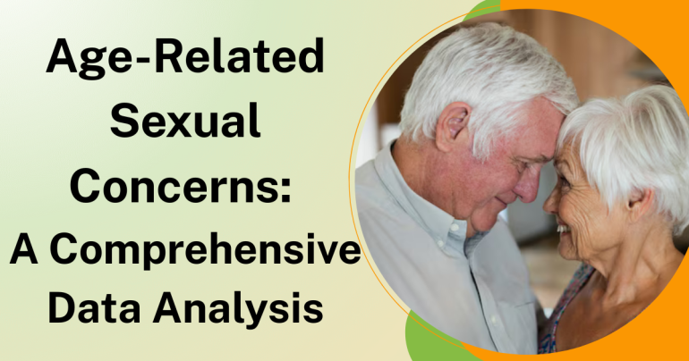 Age-Related Sexual Concerns: A Comprehensive Data Analysis